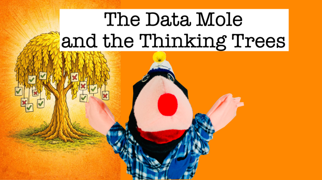 The Data Mole and the Thinking&nbsp;Trees
